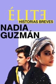 Elite Histórias Breves: Nadia Guzmán: Season 1