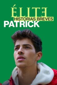 Élite Historias Breves: Patrick: Season 1